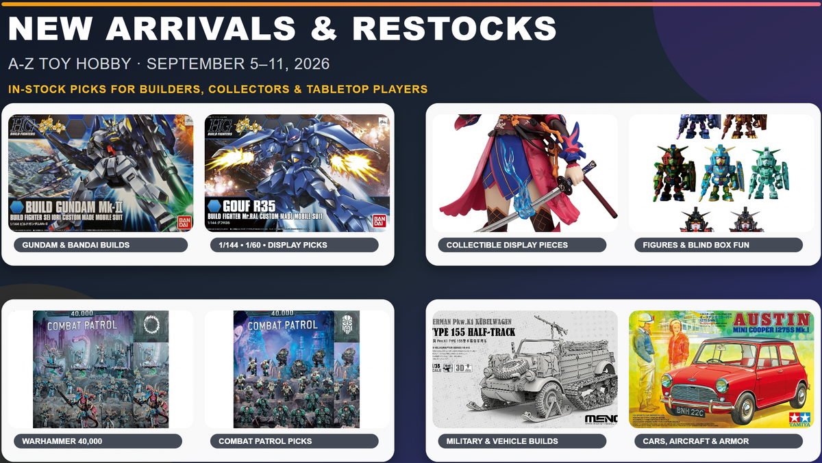 New Arrivals & Restocks: September 5–11, 2026 | A-Z Toy Hobby