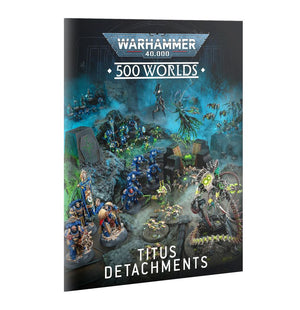 Warhammer 40,000 500 Worlds: Titus – The Battle for Unity Begins 40-73 - A-Z Toy Hobby